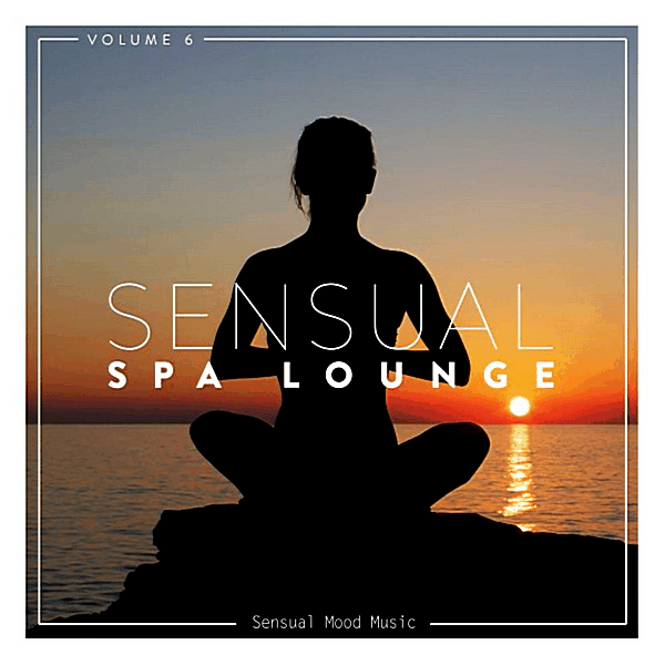 VA - Sensual Spa Lounge Vol.6 (2019/MP3)