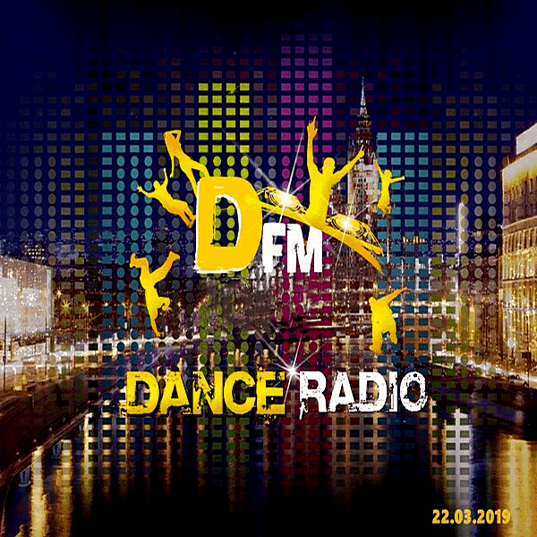 VA - Radio DFM: Top D-Chart [22.03] / (2019/MP3)