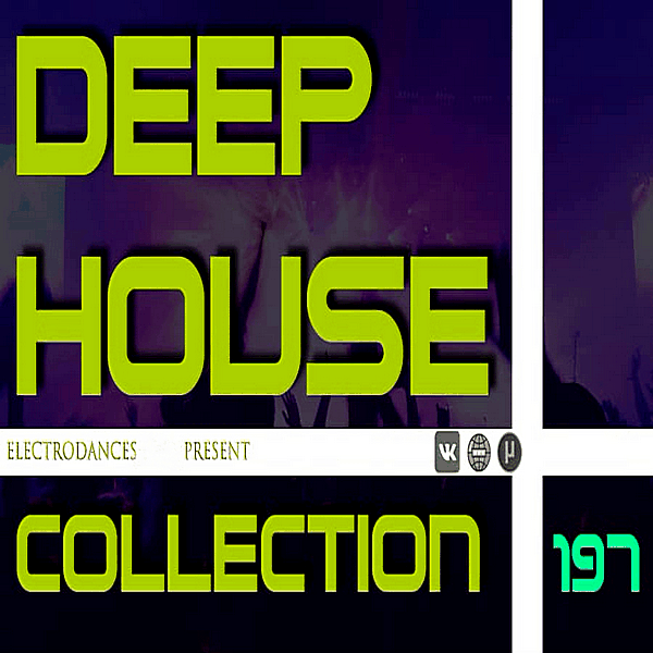 VA - Deep House Collection Vol.197 (2019/MP3)