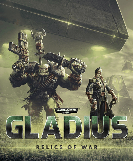 Warhammer 40,000: Gladius - Relics of War [v.1.3.0 + DLC] / (2018/PC/RUS) / RePack от xatab