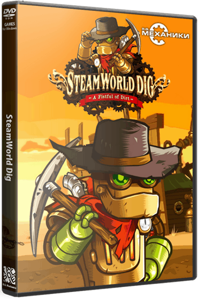 SteamWorld Dig [v.1.09] / (2013/PC/RUS) / RePack от R.G. Механики