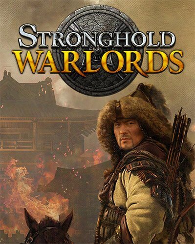 Stronghold: Warlords (2021/PC/RUS) / RePack от FitGirl