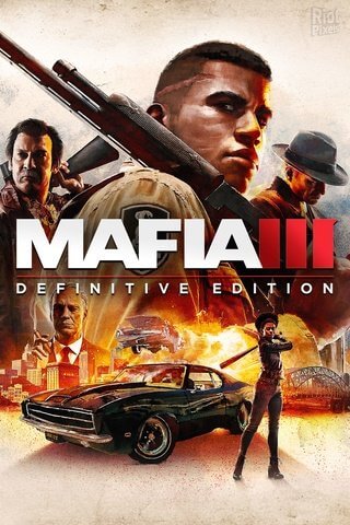 Мафия 3 / Mafia III: Definitive Edition (2020/PC/RUS) / RePack от xatab