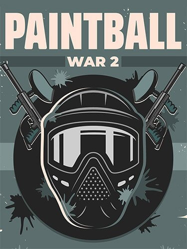 PaintBall War 2 (2022/PC/RUS/UKR) / RePack от FitGirl