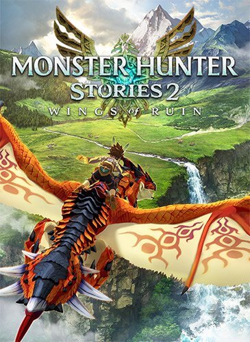 Monster Hunter Stories 2: Wings of Ruin [v.1.5.3 + DLC] / (2021/PC/RUS) / RePack от FitGirl