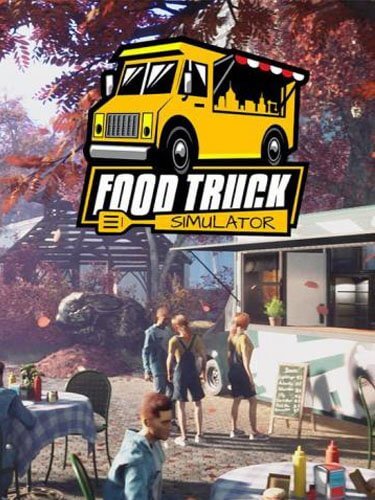 Food Truck Simulator [v.3.65s] / (2022/PC/RUS) / RePack от селезень