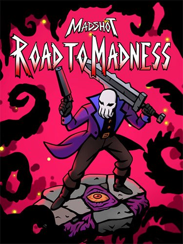 Madshot: Road to Madness (2023/PC/RUS) / RePack от FitGirl
