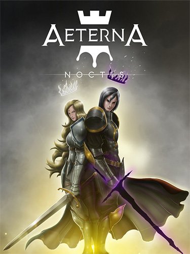 Aeterna Noctis [v.2.0.001] / (2021/PC/RUS) / RePack от FitGirl