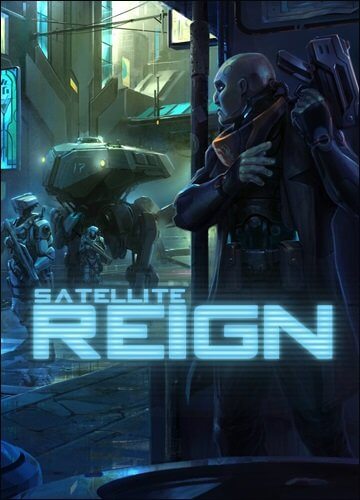 Satellite Reign [v.1.13.06 + Multiplayer] / (2015/PC/RUS) / RePack от Pioneer