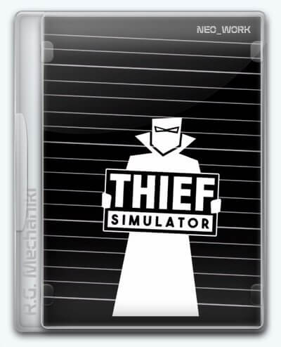 Thief Simulator [v.1.2.6] / (2018/PC/RUS) | RePack от R.G. Механики