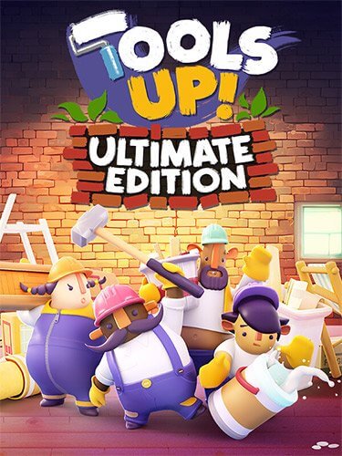 Tools Up! Ultimate Edition [v.1.06] / (2023/PC/RUS) / RePack от FitGirl